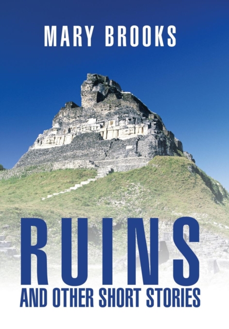 Ruins and Other Short Stories, Hardback Book