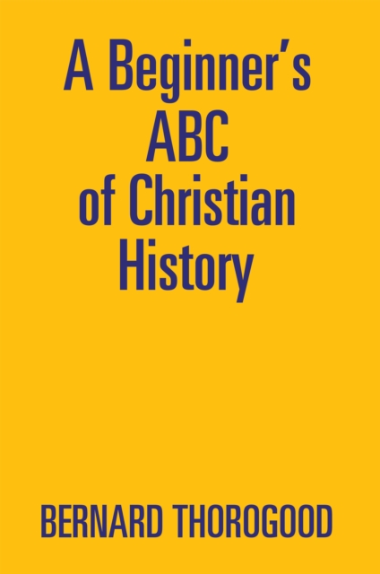 A Beginner'S Abc of Christian History, EPUB eBook