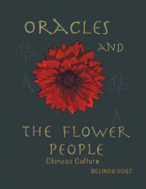 Oracles and the Flower People : Chinese Culture, Paperback / softback Book