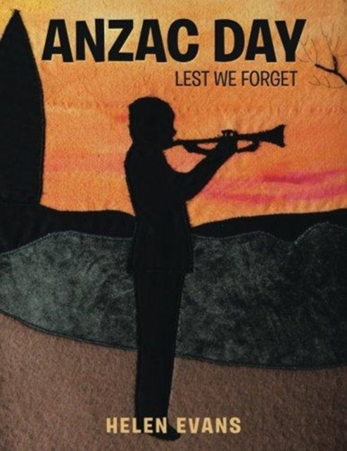 Anzac Day : Lest We Forget, Paperback / softback Book