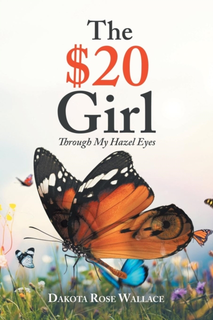 The $20 Girl : Through My Hazel Eyes, Paperback / softback Book