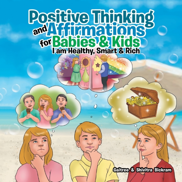 Positive Thinking and Affirmations for Babies & Kids : I Am Healthy, Smart & Rich, Paperback / softback Book