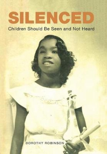 Silenced : Children Should Be Seen and Not Heard, Hardback Book