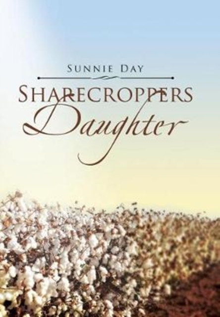 Sharecroppers Daughter, Hardback Book