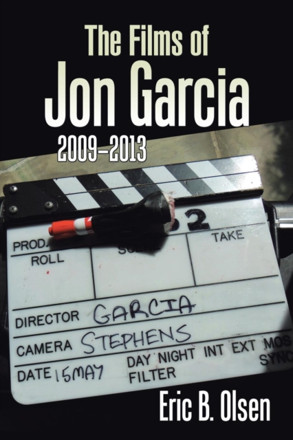 The Films of Jon Garcia : 2009-2013, Paperback / softback Book