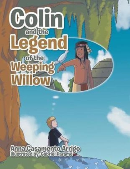 Colin and the Legend of the Weeping Willow, Paperback / softback Book