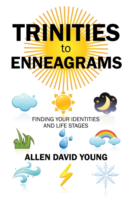 Trinities to Enneagrams : Finding Your Identities and Life Stages, EPUB eBook
