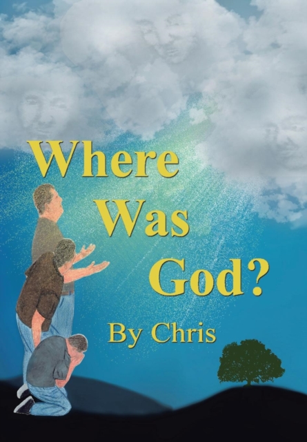 Where Was God?, Hardback Book