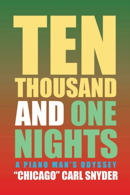 Ten Thousand and One Nights : A Piano Man'S Odyssey, EPUB eBook