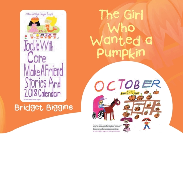 The Girl Who Wanted a Pumpkin, Paperback / softback Book