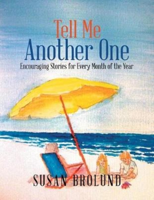Tell Me Another One : Encouraging Stories for Every Month of the Year, Paperback / softback Book