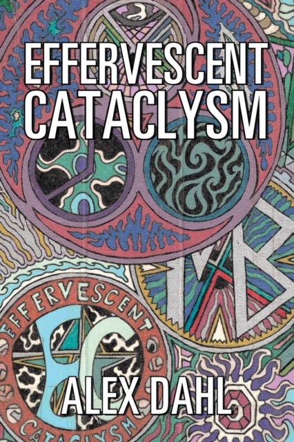 Effervescent Cataclysm, Paperback / softback Book