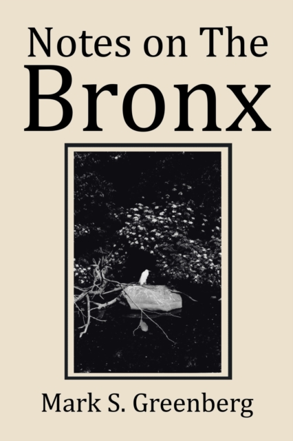 Notes on the Bronx, EPUB eBook