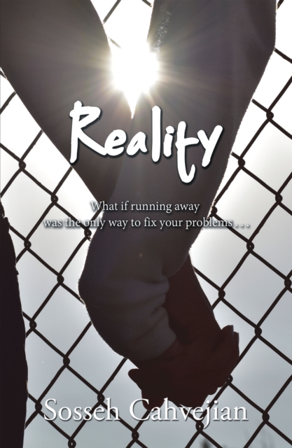 Reality : "What If Running Away Was the Only Way to Fix Your Problems . . .", EPUB eBook