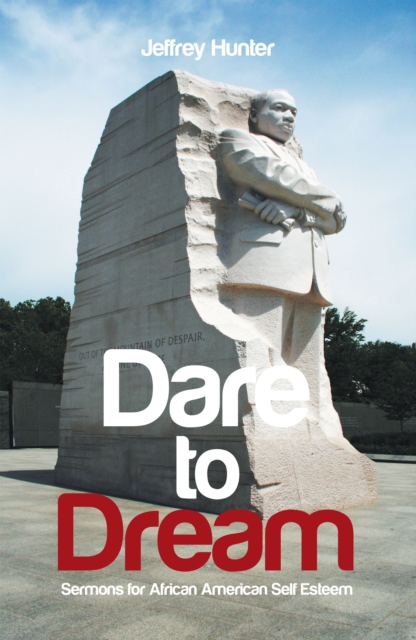 Dare to Dream : Sermons for African American Self-Esteem, EPUB eBook