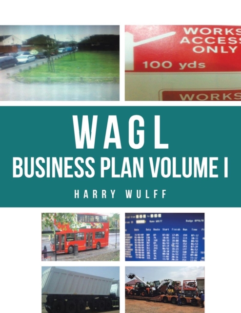 Wagl Business Plan Volume I, Paperback / softback Book
