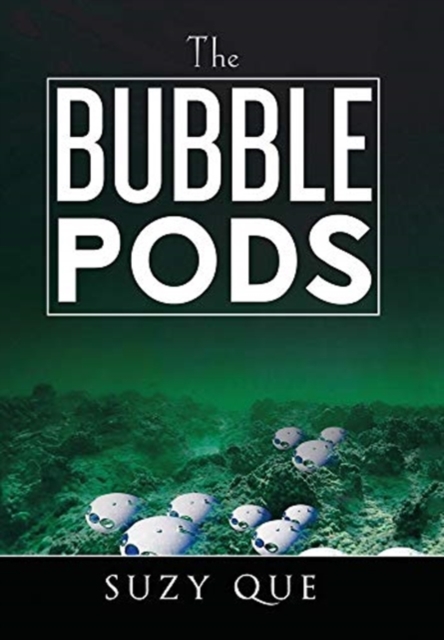 The Bubble Pods, Hardback Book