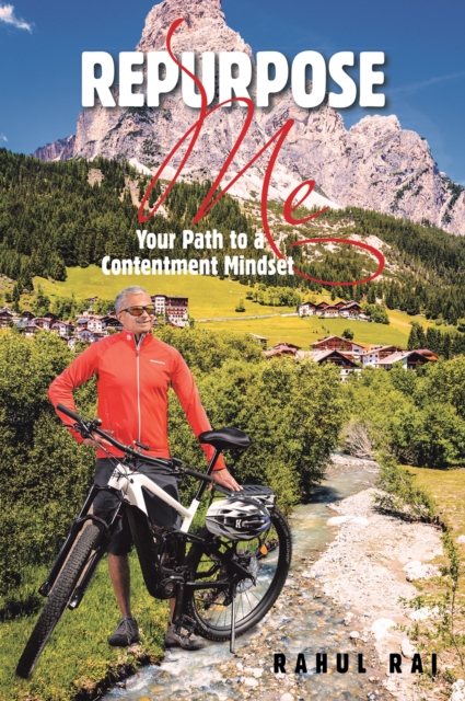 Repurpose Me : Your Path to a Contentment Mindset, EPUB eBook