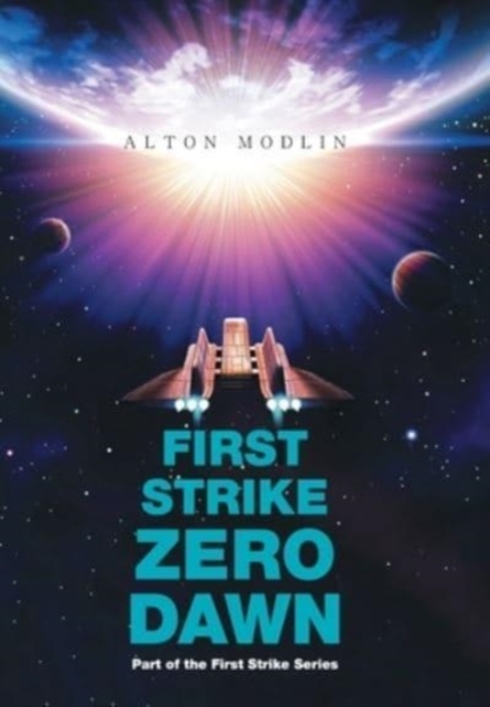 First Strike : Zero Dawn: Part of the First Strike Series, Hardback Book