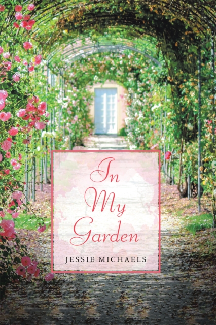 In My Garden : Life in Poetry, EPUB eBook