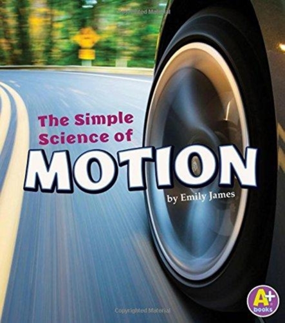 Simple Science of Motion (Simply Science), Paperback / softback Book