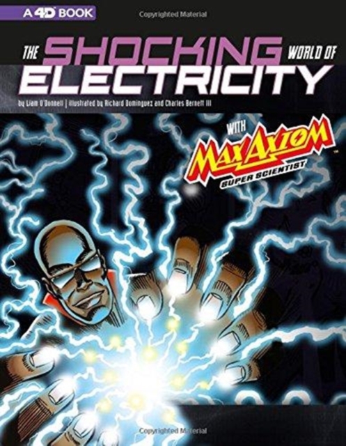 The Shocking World of Electricity with Max Axiom Super Scientist: 4D An Augmented Reading Science Experience, Paperback / softback Book