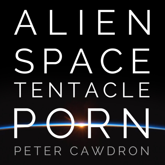 Alien Space Tentacle Porn, eAudiobook MP3 eaudioBook