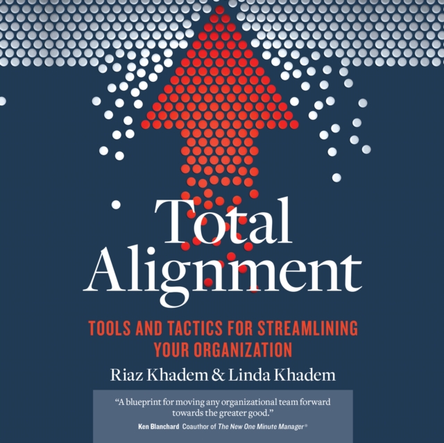 Total Alignment : Tools and Tactics for Streamlining Your Organization, eAudiobook MP3 eaudioBook