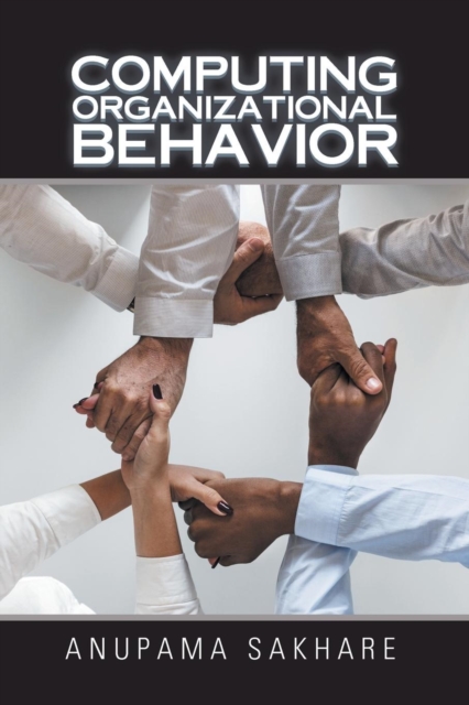 Computing Organizational Behavior, Paperback / softback Book