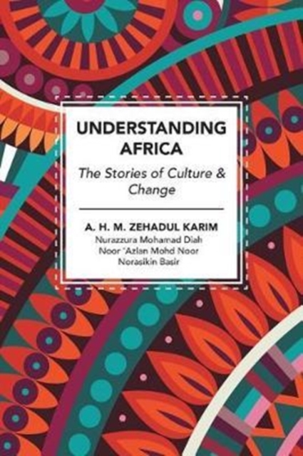 Understanding Africa : The Stories of Culture & Change, Paperback / softback Book