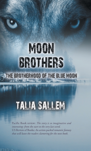 Moon Brothers : The Brotherhood of the Blue Moon, Hardback Book