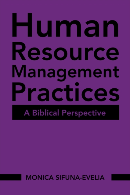 Human Resource Management Practices : A Biblical Perspective, EPUB eBook