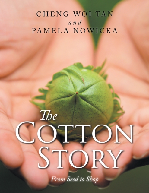 The Cotton Story : From Seed to Shop, EPUB eBook