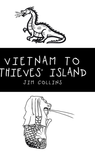 Vietnam to Thieves' Island, Hardback Book