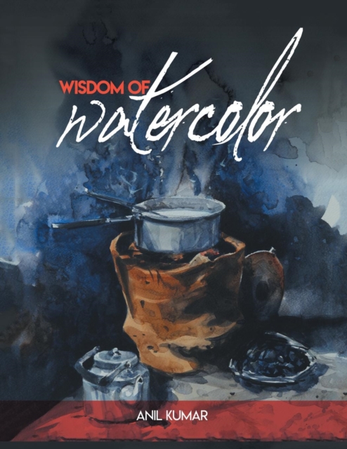 Wisdom of Watercolor, Paperback / softback Book