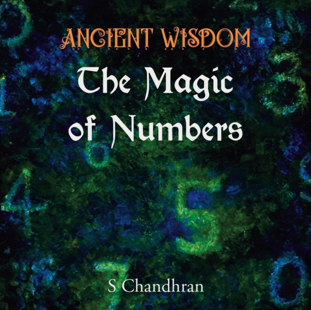 Ancient Wisdom - the Magic of Numbers, Paperback / softback Book