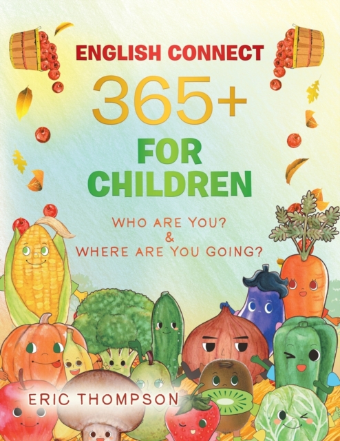 English Connect 365+ for Children : Who Are You? & Where Are You Going?, Paperback / softback Book
