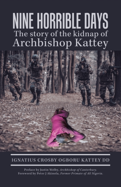Nine   Horrible    Days  the Story of the Kidnap of Archbishop Kattey, EPUB eBook