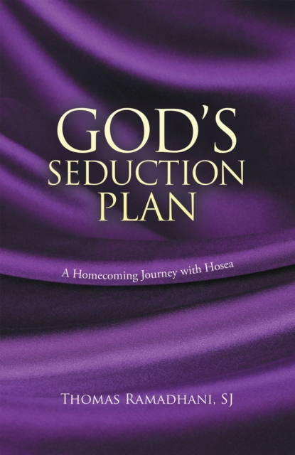 God's Seduction Plan : A Homecoming Journey with Hosea, EPUB eBook