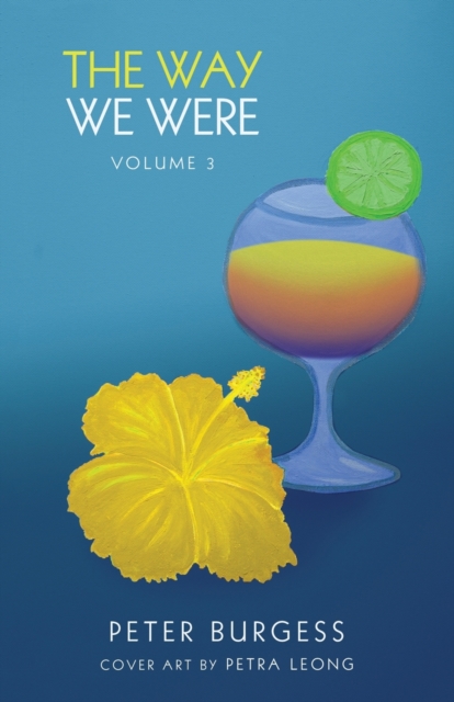 The Way We Were : Volume 3, Paperback / softback Book