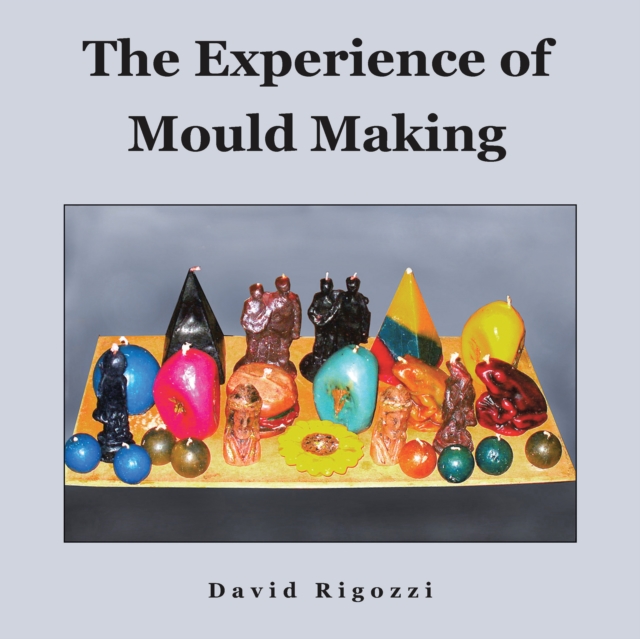 The Experience of Mould Making, EPUB eBook