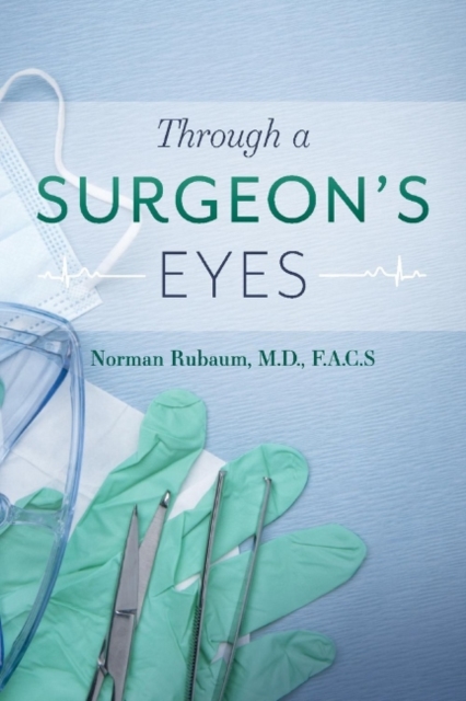 Through a Surgeon's Eyes, Paperback / softback Book