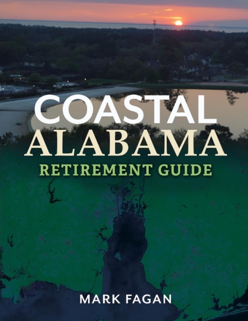 Coastal Alabama Retirement Guide, Paperback / softback Book