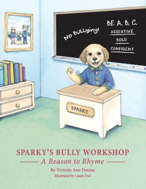 Sparky's Bully Workshop : A Reason to Rhyme, Paperback / softback Book