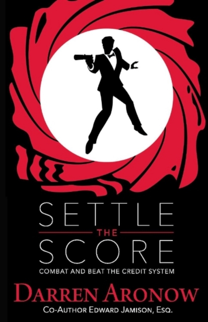 Settle the Score : Combat and Beat the Credit System, Paperback / softback Book