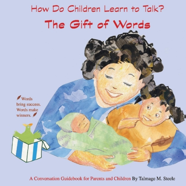 The Gift of Words : How Do Children Learn to Talk?, Paperback / softback Book