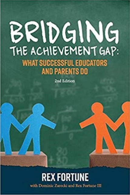 Bridging the Achievement Gap : What Successful Educators and Parents Do 2nd Edition, Paperback / softback Book