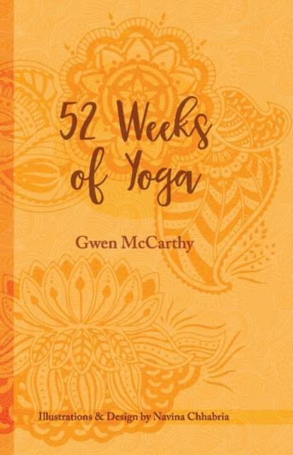 52 Weeks of Yoga : A Personal Journey Through Yoga, Paperback / softback Book