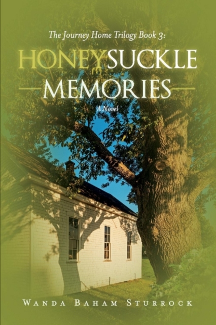 Honeysuckle Memories : A Novel, Paperback / softback Book