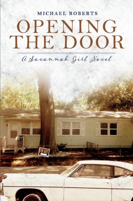 Opening the Door : A Savannah Girl Novel, Paperback / softback Book